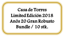 Casa de Torres Limited Edición 2018/20 Años Gran Robusto, Bundle 10 stk. (Kan ikke købes længere)